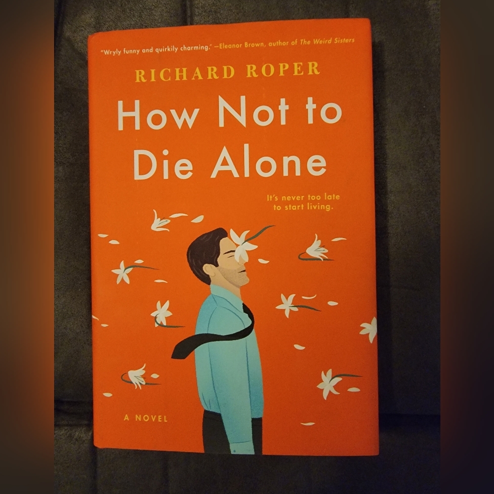 How Not to Die‎ Alone by Richard Roper